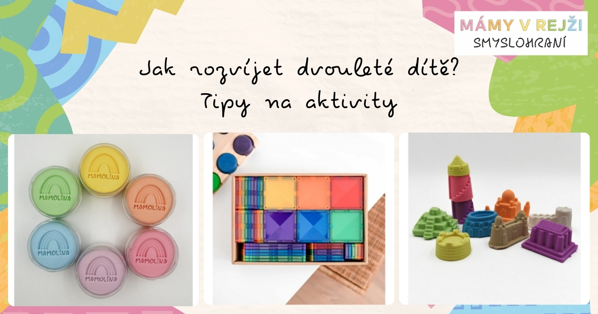 Jak rozvíjet dvouleté dítě Tipy na aktivity